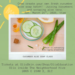 Create Your Own Fresh Cucumber Aloe cold process soap class, Saturday, March 21, 11am
