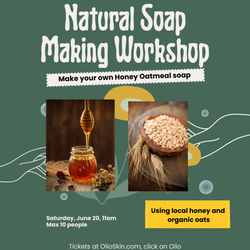 Make Your Own Honey Oatmeal Soap Workshop Saturday, June 20, 11am