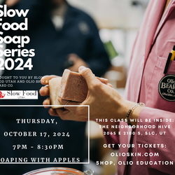 Slow Food Soap Series: 10/17/24 Soaping with apples at TNH 7pm