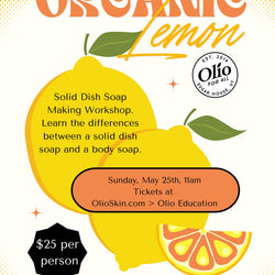 Solid Dish Soap Workshop - Organic Lemon! Sunday, May 25,2025, 11am
